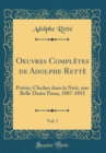 Image for Oeuvres Completes de Adolphe Rette, Vol. 1: Poesie; Cloches dans la Nuit, une Belle Dame Passa, 1887-1892 (Classic Reprint)