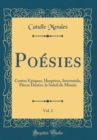 Image for Poesies, Vol. 2: Contes Epiques, Hesperus, Intermede, Pieces Datees, le Soleil de Minuit (Classic Reprint)
