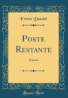 Image for Poste Restante: Roman (Classic Reprint)