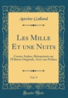 Image for Les Mille Et une Nuits, Vol. 9: Contes Arabes, Reimprimes sur lEdition Originale, Avec une Preface (Classic Reprint)