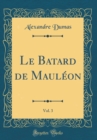 Image for Le Batard de Mauleon, Vol. 3 (Classic Reprint)
