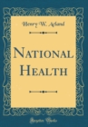 Image for National Health (Classic Reprint)