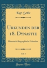 Image for Urkunden der 18. Dynastie, Vol. 2: Historisch-Biographische Urkunden (Classic Reprint)