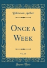 Image for Once a Week, Vol. 10 (Classic Reprint)