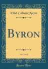 Image for Byron, Vol. 2 of 2 (Classic Reprint)