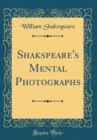 Image for Shakspeare&#39;s Mental Photographs (Classic Reprint)