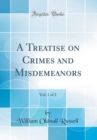 Image for A Treatise on Crimes and Misdemeanors, Vol. 1 of 2 (Classic Reprint)