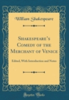 Image for Shakespeares Comedy of the Merchant of Venice: Edited, With Introduction and Notes (Classic Reprint)