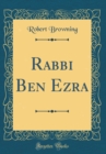 Image for Rabbi Ben Ezra (Classic Reprint)