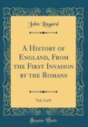 Image for A History of England, From the First Invasion by the Romans, Vol. 2 of 8 (Classic Reprint)