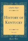 Image for History of Kentucky, Vol. 4 of 5 (Classic Reprint)