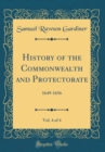 Image for History of the Commonwealth and Protectorate, Vol. 4 of 4: 1649-1656 (Classic Reprint)