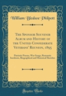 Image for The Sponsor Souvenir Album and History of the United Confederate Veterans&#39; Reunion, 1895: Patriotic Poems, War Songs, Romantic Incidents, Biographical and Historical Sketches (Classic Reprint)
