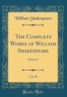 Image for The Complete Works of William Shakespeare, Vol. 20: Poems-I (Classic Reprint)