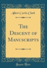 Image for The Descent of Manuscripts (Classic Reprint)
