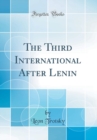 Image for The Third International After Lenin (Classic Reprint)