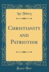 Image for Christianity and Patriotism (Classic Reprint)