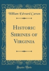 Image for Historic Shrines of Virginia (Classic Reprint)