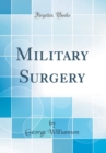 Image for Military Surgery (Classic Reprint)