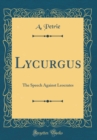 Image for Lycurgus: The Speech Against Leocrates (Classic Reprint)