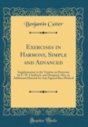 Image for Exercises in Harmony, Simple and Advanced: Supplementary to the Treatise on Harmony by G. W. Chadwick, and Designed, Also, as Additional Material for Any Figured Bass Method (Classic Reprint)