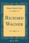 Image for Richard Wagner (Classic Reprint)
