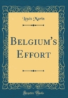 Image for Belgium&#39;s Effort (Classic Reprint)
