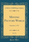Image for Moving Picture World, Vol. 33: September 1, 1917 (Classic Reprint)