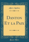 Image for Danton Et la Paix (Classic Reprint)