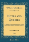 Image for Notes and Queries, Vol. 3: A Medium of Intercommunication for Literary Men, General Readers, Etc; January-June 1875 (Classic Reprint)