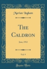 Image for The Caldron, Vol. 9: June, 1912 (Classic Reprint)