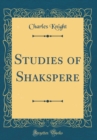 Image for Studies of Shakspere (Classic Reprint)