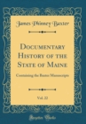 Image for Documentary History of the State of Maine, Vol. 22: Containing the Baxter Manuscripts (Classic Reprint)