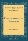 Image for Photographische Probleme (Classic Reprint)