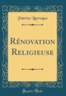 Image for Renovation Religieuse (Classic Reprint)