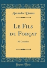 Image for Le Fils du Forcat: M. Coumbes (Classic Reprint)