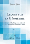 Image for Lecons sur la Geometrie, Vol. 2: Courbes Algebriques en General Et Courbes du Troisieme Ordre (Classic Reprint)