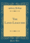 Image for The Land-Leaguers (Classic Reprint)