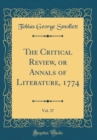 Image for The Critical Review, or Annals of Literature, 1774, Vol. 37 (Classic Reprint)