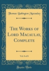 Image for The Works of Lord Macaulay, Complete, Vol. 8 of 8 (Classic Reprint)