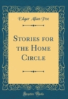 Image for Stories for the Home Circle (Classic Reprint)