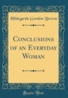 Image for Conclusions of an Everyday Woman (Classic Reprint)