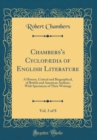 Image for Chambers&#39;s Cyclopædia of English Literature, Vol. 3 of 8: A History, Critical and Biographical, of British and American Authors, With Specimens of Their Writings (Classic Reprint)