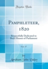Image for Pamphleteer, 1820, Vol. 17: Respectfully Dedicated to Both Houses of Parliament (Classic Reprint)