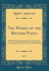 Image for The Works of the British Poets, Vol. 3: With Prefaces, Biographical and Critical; Containing Drayton, Carew, and Suckling (Classic Reprint)