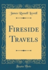 Image for Fireside Travels (Classic Reprint)