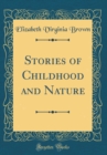 Image for Stories of Childhood and Nature (Classic Reprint)
