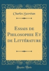 Image for Essais de Philosophie Et de Litterature (Classic Reprint)