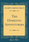 Image for The Domestic Adventurers (Classic Reprint)