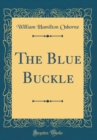 Image for The Blue Buckle (Classic Reprint)